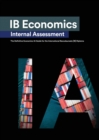 Image for IB Economics Internal Assessment : The Definitive IA Commentary Guide For the International Baccalaureate [IB] Diploma