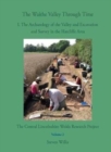 Image for The Waithe Valley Through Time : 1. The Archaeology of the Valley and Excavation and Survey in the Hatcliffe Area