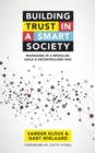 Image for Building trust in a smart society  : managing in a modular, agile &amp; decentralized way