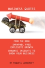Image for Business Quotes : From the book Shrapnel Free Explosive Growth