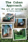 Image for The Cuban Approach : The Art of Letting Go