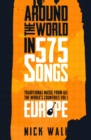 Image for Around the World in 575 Songs: Europe : Traditional Music from all the World&#39;s Countries - Volume 1