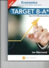 Image for TARGET B-A* MICRO-ECONOMICS : Year 12 &amp; 13 Microeconomics: for Eduqas, OCR and WJEC
