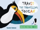 Image for Travis the Travelling Toucan