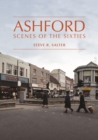 Image for Ashford  : scenes of the sixties