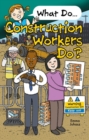 Image for What Do Construction Workers Do?