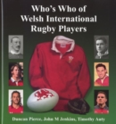 Image for Who&#39;s Who of Welsh International Rugby Players