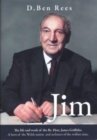 Image for Jim - The Life and Work of the Rt. Hon. James Griffiths