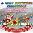 Image for A very Spectrum christmas  : celebrating seasonal software on the Sinclair ZX Spectrum