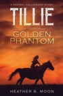 Image for Tillie and the Golden Phantom : A Spooky Halloween Story
