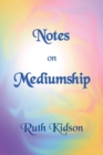 Image for Notes on Mediumship : A practical guide