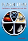 Image for FLASH TIME : THE DISCOVERY &amp; MEANING OF CYCLIC TIME