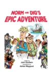 Image for Norm &amp; Dig&#39;s Epic Adventure