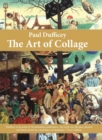 Image for Paul Dufficey The Art of Collage