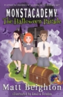 Image for The Halloween Parade : A (Dyslexia Adapted) Monstacademy Mystery