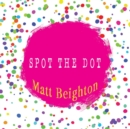 Image for Spot The Dot