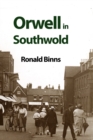 Image for Orwell in Southwold : His Life and Writings in a Suffolk Town