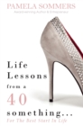 Image for Life Lessons from a 40 something...