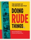Image for Doing Rude Things : The History of the British Sex Film