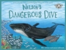 Image for Nelson&#39;s Dangerous Dive : A true story about the problems of ghost fishing nets in our oceans