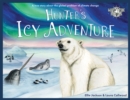 Image for Hunter&#39;s Icy Adventure : A True Story About The Global Problem Of Climate Change