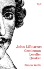 Image for John Lilburne : Gentleman, Leveller, Quaker
