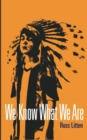 Image for We know what we are