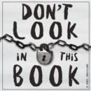 Image for Don&#39;t look in this book!