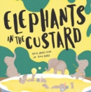 Image for Elephants In The Custard