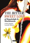 Image for The Bitter Sweet Love of Randolph K. Mackinnon : A Poetry Sequence