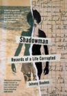 Image for Shadowman : Records of a Life Corrupted