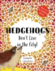 Image for Hedgehogs Don&#39;t Live in the City!