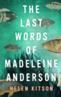 Image for The Last Words of Madeleine Anderson