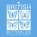 Image for British Butterflies To Colour In And Learn About