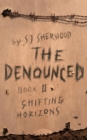 Image for The Denounced : Book 2 Shifting Horizons : 2 : The Denounced
