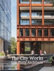 Image for The City Works: Eric Parry Architects