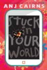 Image for Stuck in your world