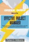 Image for Greek Gods&#39; take on the Effective Project Manager : - discover your inner Zeus when managing projects in a fun and practical way using real life experiences and examples
