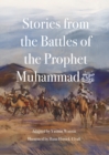 Image for Stories from the Battles of the Prophet Muhammad