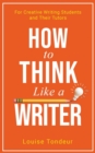Image for How to Think Like a Writer