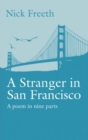 Image for A Stranger in San Francisco : A poem in nine parts