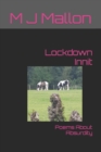 Image for Lockdown Innit : Poems About Absurdity