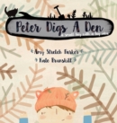 Image for Peter Digs a Den : a small boy with a big idea