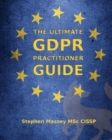 Image for The ultimate GDPR practitioner guide  : demystifying privacy &amp; data protection