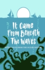 Image for It Came from Beneath the Waves