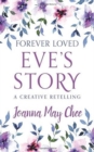 Image for Forever Loved: Eve&#39;s Story