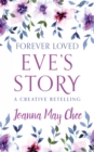 Image for Forever Loved: Eve&#39;s Story: A Creative Retelling