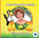 Image for Adam Named the Animals A-Z : 2