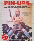 Image for Pin-ups, 1972-82 : Ten Years of Classic Posters from the Punk, New Wave, and Glam Era