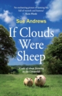 Image for If clouds were sheep  : a tale of sheep farming in the Cotswolds